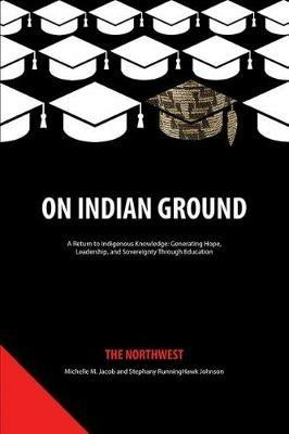 On Indian Ground: The Northwest - cover