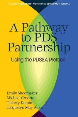 A Pathway to PDS Partnership: Using the PDSEA Protocol - Emily Shoemaker,Michael Cosenza,Thierry Kolpin - cover