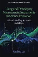Using and Developing Measurement Instruments in Science Education: A Rasch Modeling Approach