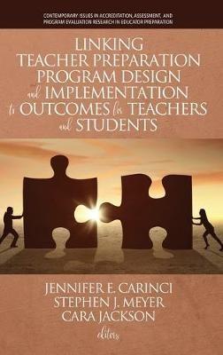 Linking Teacher Preparation Program Design and Implementation to Outcomes for Teachers and Students - cover