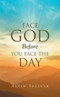 Face God Before You Face The Day - Alvin Toliver - cover