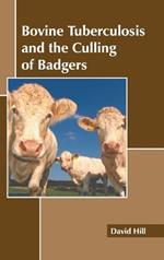 Bovine Tuberculosis and the Culling of Badgers
