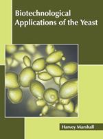 Biotechnological Applications of the Yeast