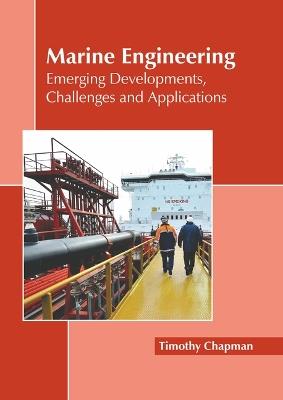 Marine Engineering: Emerging Developments, Challenges and Applications - cover
