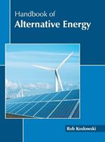 Handbook of Alternative Energy