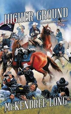 Higher Ground (The Superstition Gun Trilogy) - McKendree Long - cover