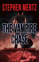 The Vampire Chase: A Steve Madison Mystery