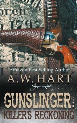 Gunslinger: Killer's Reckoning - A W Hart - cover