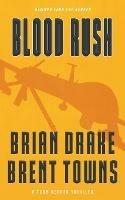 Blood Rush: A Team Reaper Thriller