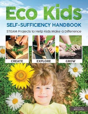 Eco Kids Self-Sufficiency Handbook - Alan Bridgewater - cover