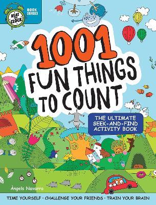 1001 Fun Things to Count: The Ultimate Seek-and-Find Activity Book - Angels Navarro - cover