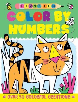 First Fun: Color by Numbers: Over 50 Colorful Creations - Edward Miller - cover