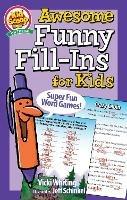 Awesome Funny Fill-Ins for Kids: Super Fun Word Games! - Vicki Whiting - cover