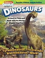 Future Genius: Dinosaurs: Go Back in Time and Walk with the World's Biggest Reptiles