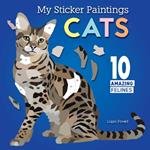 My Sticker Paintings: Cats: 10 Amazing Felines