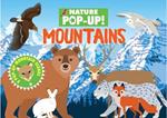 Nature Pop-Up! Mountains: 8 Pop-Up Mountain Scenes