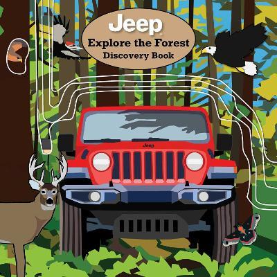 Jeep® Explore the Forest Discovery Book - Logan Powell - cover