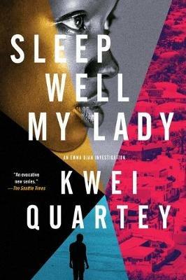 Sleep Well, My Lady - Kwei Quartey - cover