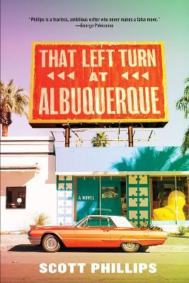 That Left Turn At Albuquerque - Scott Phillips - cover