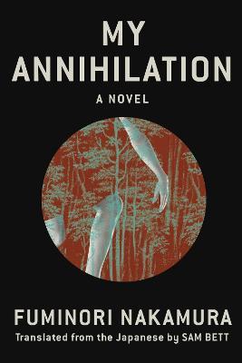 My Annihilation - Fuminori Nakamura,Sam Bett - cover