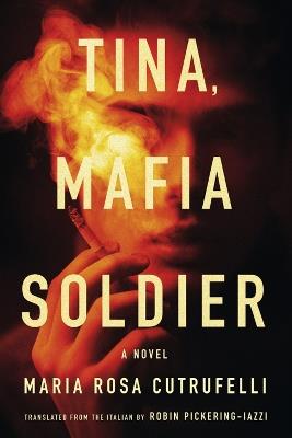 Tina, Mafia Soldier - Maria Rosa Cutrufelli - cover