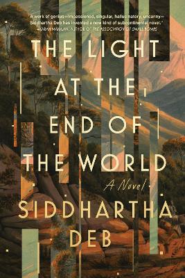 The Light at the End of the World - Siddhartha Deb - cover