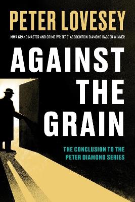 Against the Grain - Peter Lovesey - cover