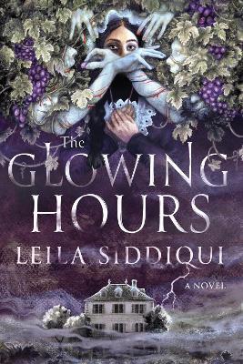 The Glowing Hours - Leila Siddiqui - cover