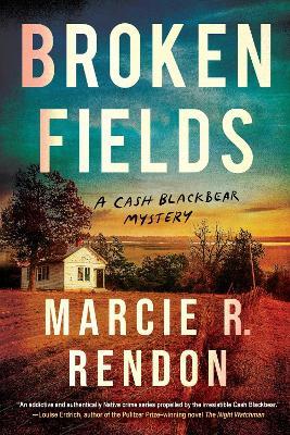 Broken Fields - Marcie R. Rendon - cover
