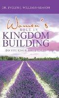 Women's Role in Kingdom Building: Do You Know Your Role? - Evelyn J Williams-Reason - cover