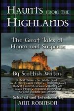 Haunts from the Highlands: The Great Tales of Horror and Suspense by Scottish Writers