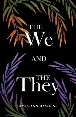 The We and the They - Kyra Ann Dawkins - cover