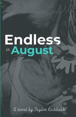 Endless in August - Taylor Kickbush - cover