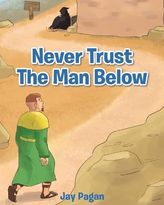 Never Trust The Man Below - Jay Pagan - cover