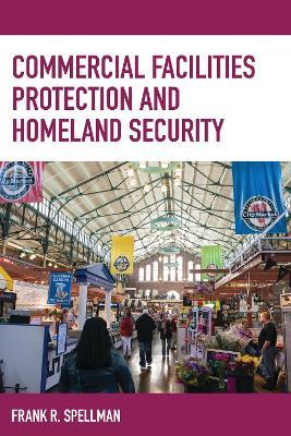 Commercial Facilities Protection and Homeland Security - Frank R. Spellman - cover
