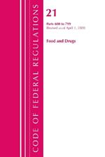 Code of Federal Regulations, Title 21 Food and Drugs 600-799, Revised as of April 1, 2020