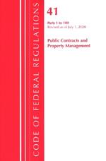 Code of Federal Regulations, Title 41 Public Contracts and Property Management 1-100, Revised as of July 1, 2020