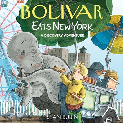 Bolivar Eats New York: A Discovery Adventure - Sean Rubin - ebook
