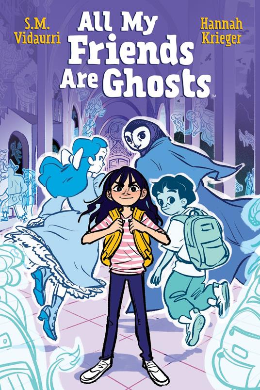 All My Friends Are Ghosts - S.M. Vidaurri,Hannah Krieger - ebook