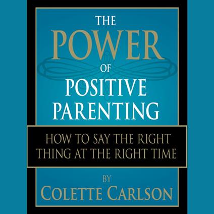 The Power of Positive Parenting
