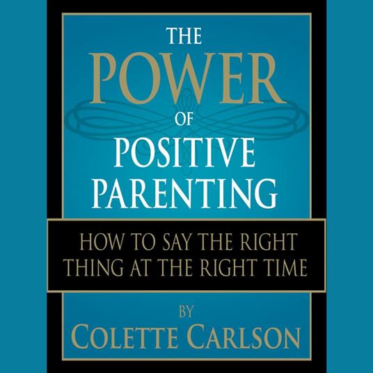 The Power of Positive Parenting