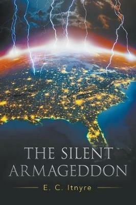The Silent Armageddon - E C Itnyre - cover