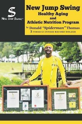 New Jump Swing Healthy Aging and Athletic Nutrition Program - Donald Spiderman Thomas - cover