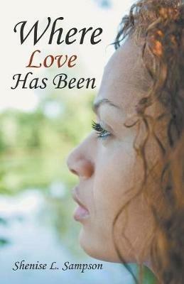 Where Love Has Been - Shenise Sampson - cover