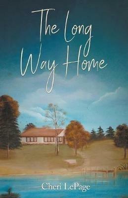 The Long Way Home - Cheri Lepage - cover