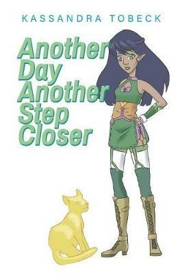 Another Day Another Step Closer - Kassandra Tobeck - cover