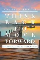 Think Back to Move Forward - Maureen Foster - cover