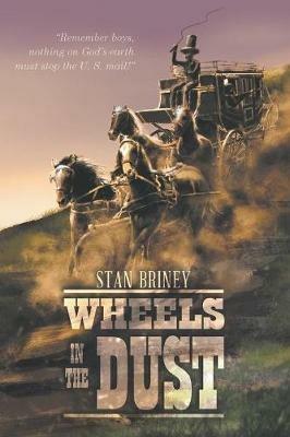 Wheels in the Dust - Stan Briney - cover