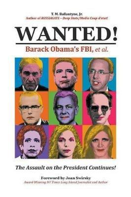 Wanted!: Barack Obama's FBI, et.al. - T M Ballantyne - cover