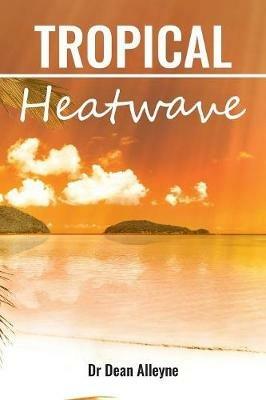 Tropical Heatwave - Dean Alleyne - cover